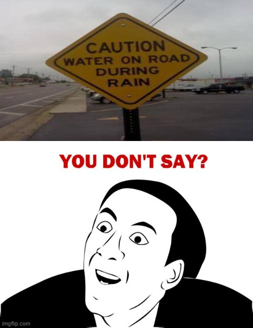 You Don't Say | image tagged in memes,you don't say,sign fail | made w/ Imgflip meme maker