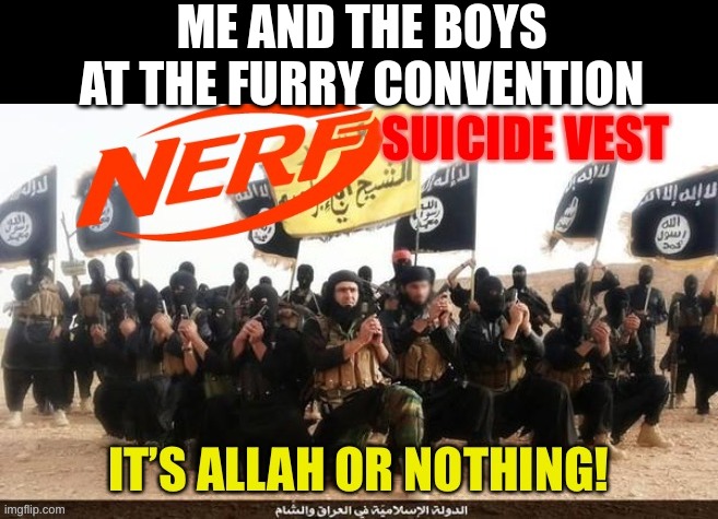 ME AND THE BOYS AT THE FURRY CONVENTION | made w/ Imgflip meme maker