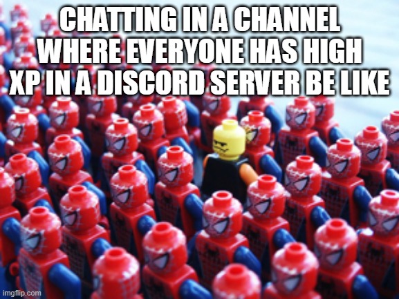 im in the DDOI server and general is filled with high-xp bitches while im like level 1 xd | CHATTING IN A CHANNEL WHERE EVERYONE HAS HIGH XP IN A DISCORD SERVER BE LIKE | image tagged in odd one out | made w/ Imgflip meme maker