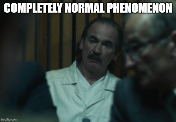 dyatlov completely normal phenomenon | COMPLETELY NORMAL PHENOMENON | image tagged in dyatlov completely normal phenomenon | made w/ Imgflip meme maker
