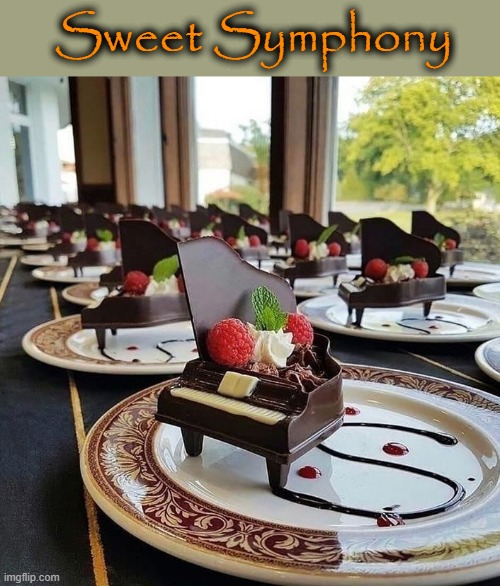 Dessert Deluxe | Sweet Symphony | image tagged in piano | made w/ Imgflip meme maker