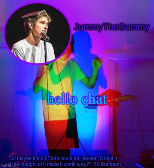 Jummy’s Bo Template Thx Lily | hello chat | image tagged in jummy s bo template thx lily | made w/ Imgflip meme maker