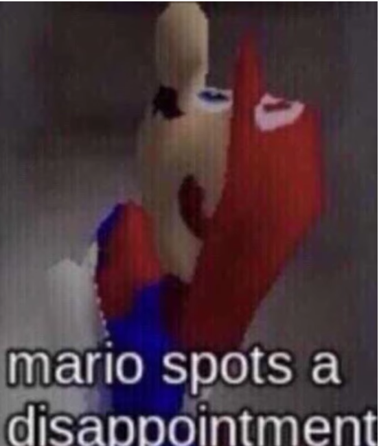 High Quality mario spots a disappointment Blank Meme Template