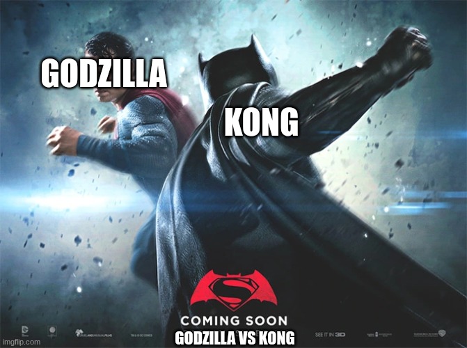 godzilla vs kong | KONG; GODZILLA; GODZILLA VS KONG | image tagged in godzilla,memes | made w/ Imgflip meme maker