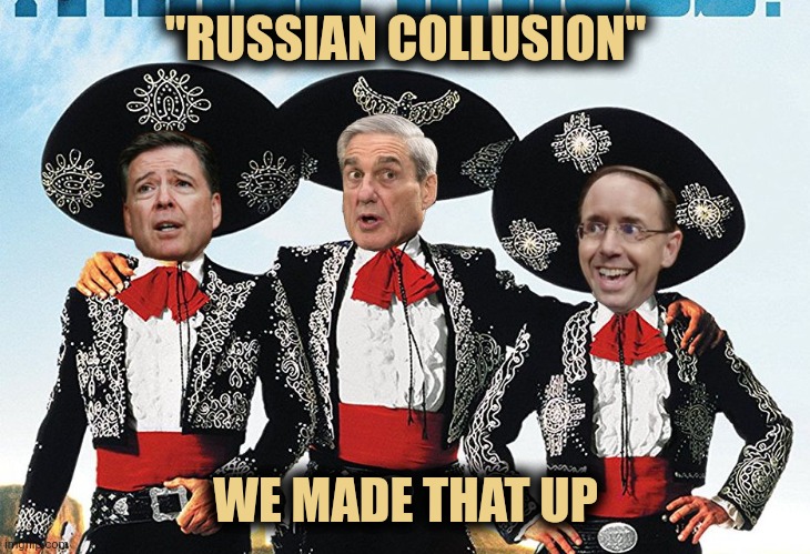 3 Scamigos | "RUSSIAN COLLUSION" WE MADE THAT UP | image tagged in 3 scamigos | made w/ Imgflip meme maker