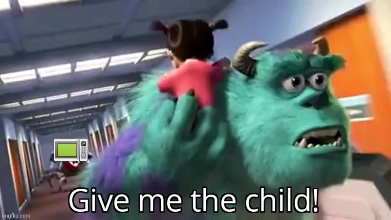 Give me the child | image tagged in give me the child | made w/ Imgflip meme maker