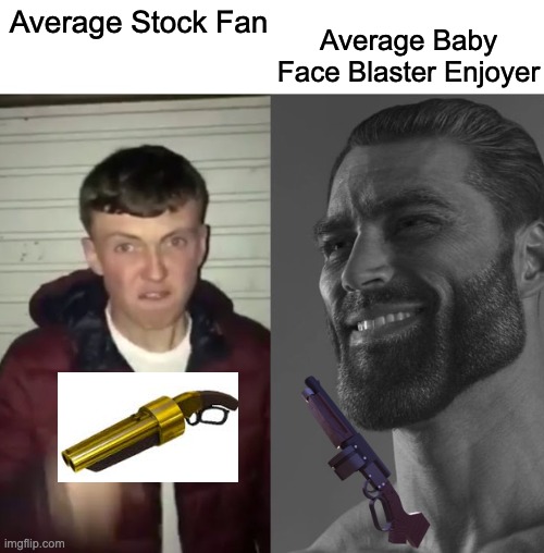 Average Fan vs Average Enjoyer | Average Baby Face Blaster Enjoyer; Average Stock Fan | image tagged in average fan vs average enjoyer | made w/ Imgflip meme maker