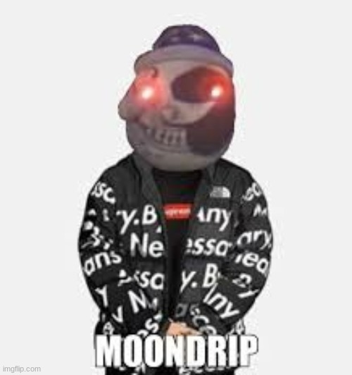 Moondrip | image tagged in moondrop,drip,funni,eeeeeee | made w/ Imgflip meme maker