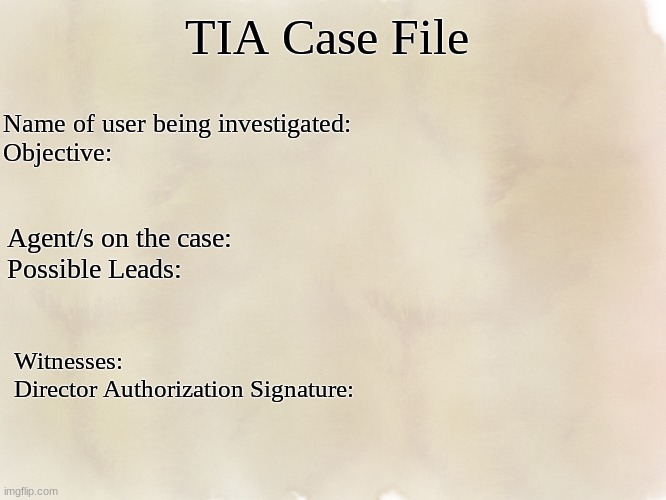 High Quality TIA Case File Blank Meme Template