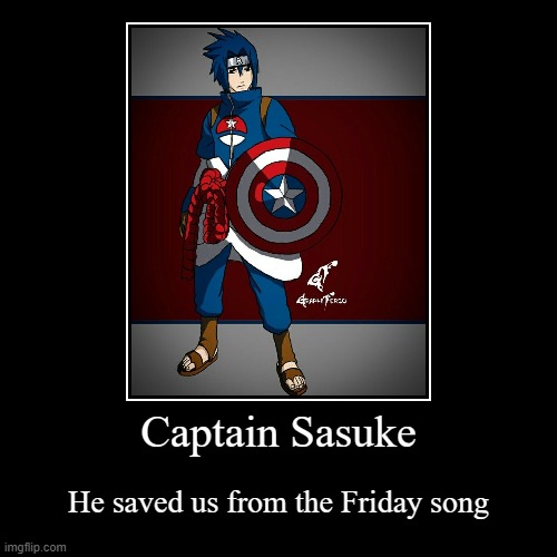 Captain Sasuke is a hero | image tagged in funny,demotivationals,captain america,sasuke | made w/ Imgflip demotivational maker