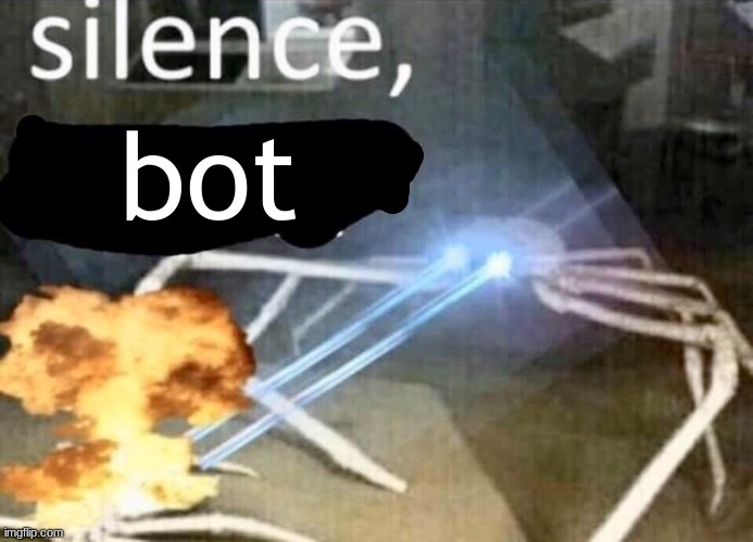 Custom silence crab | bot | image tagged in custom silence crab | made w/ Imgflip meme maker