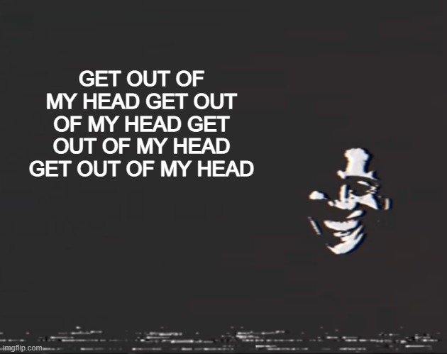 Sussy alternate | GET OUT OF MY HEAD GET OUT OF MY HEAD GET OUT OF MY HEAD GET OUT OF MY HEAD | image tagged in sussy alternate | made w/ Imgflip meme maker