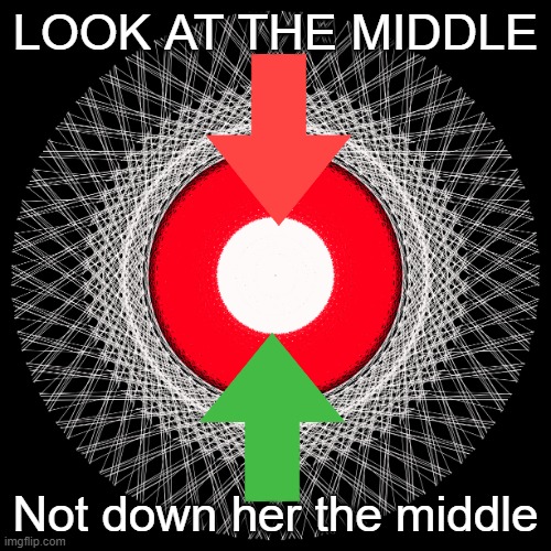 Dark users beware! |  LOOK AT THE MIDDLE; Not down her the middle | image tagged in dark users beware | made w/ Imgflip meme maker