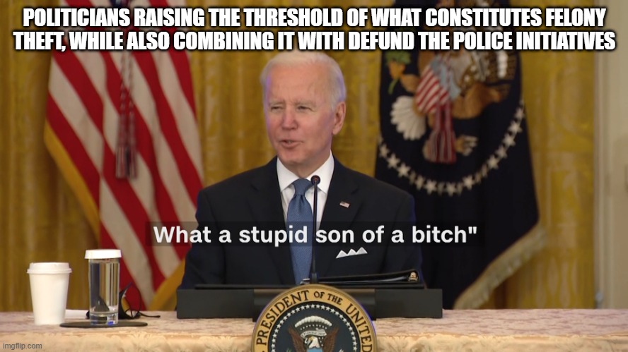 image-tagged-in-biden-what-a-stupid-son-of-a-bitch-imgflip