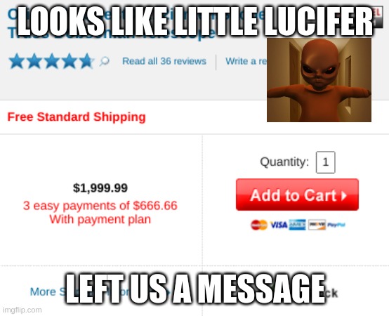 Lucifer Left Us A Message (On a telescpoe selling website?) | LOOKS LIKE LITTLE LUCIFER; LEFT US A MESSAGE | image tagged in lucifer,babyinyellow,luciferconfirmed | made w/ Imgflip meme maker