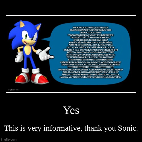 hahahahahdskcn32ifjewcvn rvrivkm sonic | image tagged in funny,demotivationals | made w/ Imgflip demotivational maker