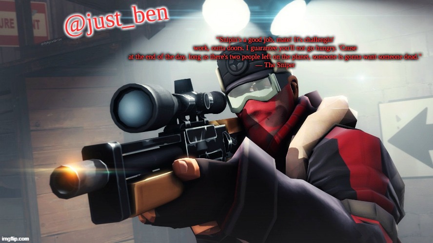 Ben's TF2 template | image tagged in ben's tf2 template | made w/ Imgflip meme maker