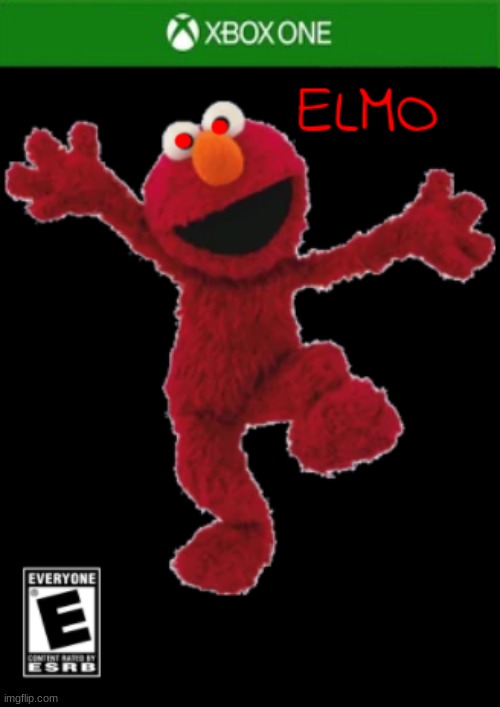 Elmo | image tagged in fun,horror,games,video games,elmo,e | made w/ Imgflip meme maker