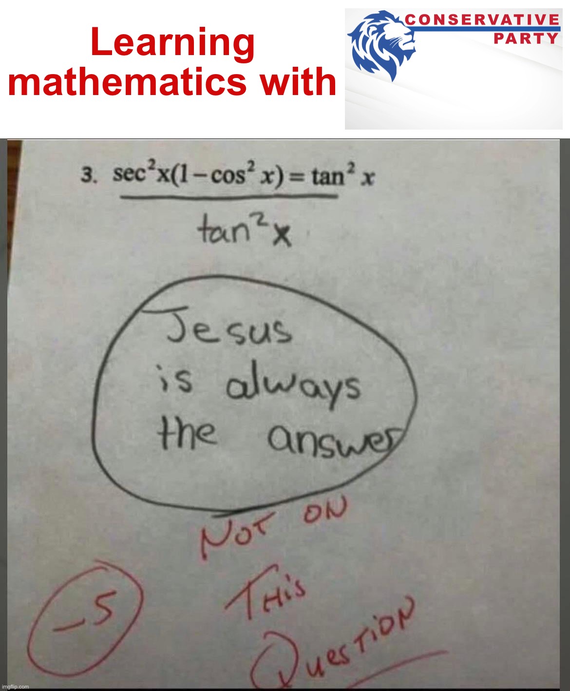 Jesus is always the answer. Sometimes. | Learning mathematics with | image tagged in jesus,is,always,the,answer,sometimes | made w/ Imgflip meme maker