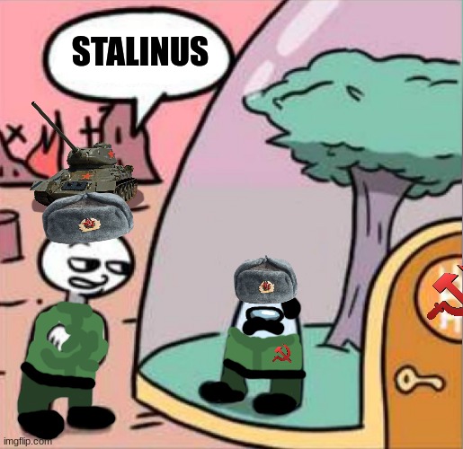 Meanwhile in some alternate universe... | STALINUS | image tagged in amogus,soviet union,stalin,stalinus,among us,memes | made w/ Imgflip meme maker