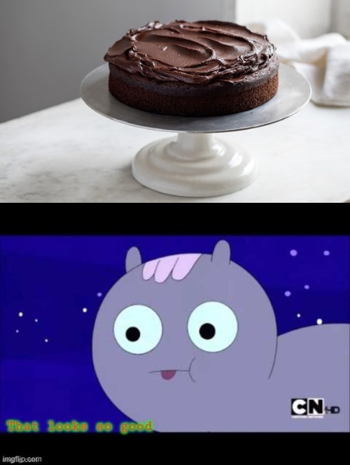 That does look so good! | image tagged in that looks so good,cake | made w/ Imgflip meme maker