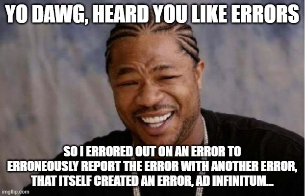 Yo Dawg Heard You Meme - Imgflip