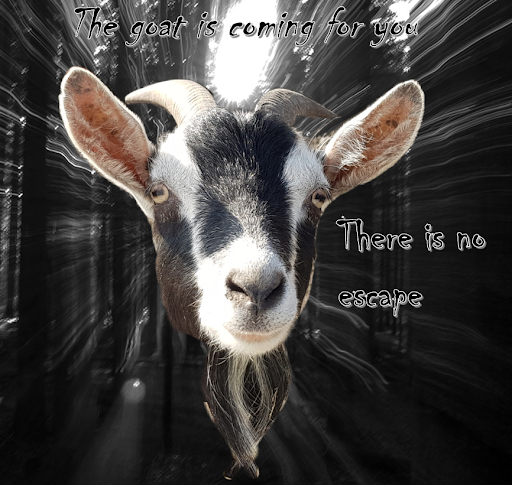 High Quality The goat is coming for you Blank Meme Template