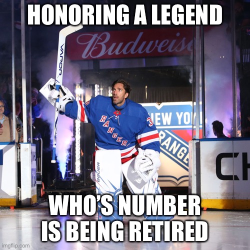 HONORING A LEGEND; WHO’S NUMBER IS BEING RETIRED | image tagged in henrik,lundqvist,30,number,retirement,the king | made w/ Imgflip meme maker