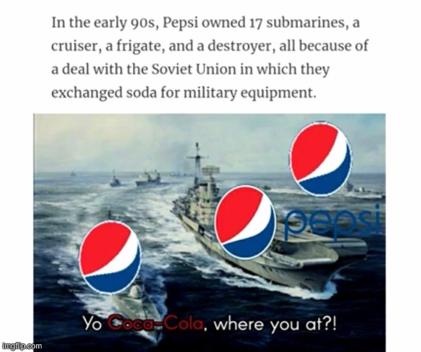 image tagged in memes,pepsi,funny,history | made w/ Imgflip meme maker