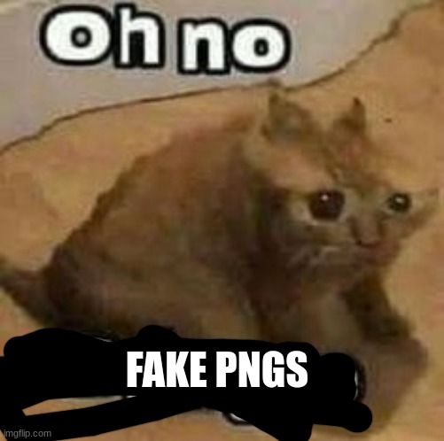 oH nO cRInGe | FAKE PNGS | image tagged in oh no cringe | made w/ Imgflip meme maker