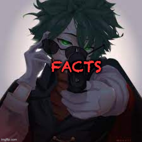 FACTS | made w/ Imgflip meme maker