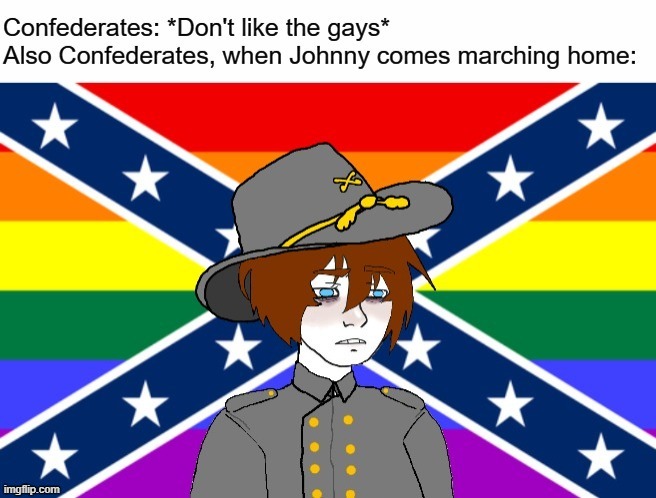 We'll all feel gay when Johnny comes marching home | made w/ Imgflip meme maker