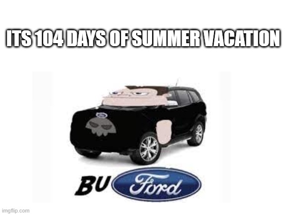 PHINEAS AND FERB | ITS 104 DAYS OF SUMMER VACATION | made w/ Imgflip meme maker