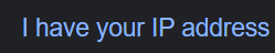 I Have Your IP Address Blank Meme Template