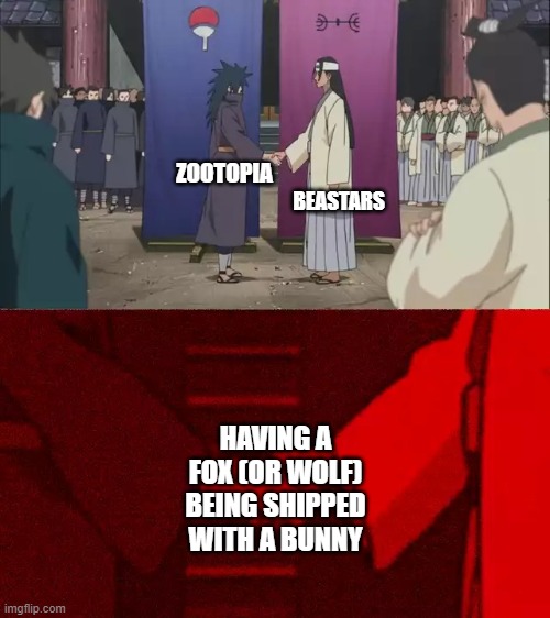 I realized that | BEASTARS; ZOOTOPIA; HAVING A FOX (OR WOLF) BEING SHIPPED WITH A BUNNY | image tagged in naruto handshake meme template,zootopia,beastars,memes,damn | made w/ Imgflip meme maker