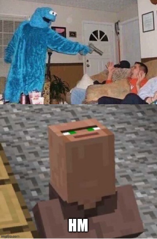 Hm | HM | image tagged in cursed cookie monster,hmm | made w/ Imgflip meme maker