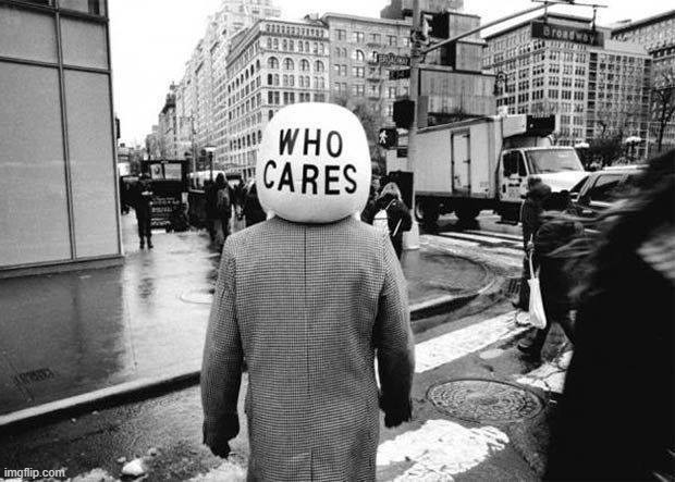 who cares | image tagged in who cares | made w/ Imgflip meme maker