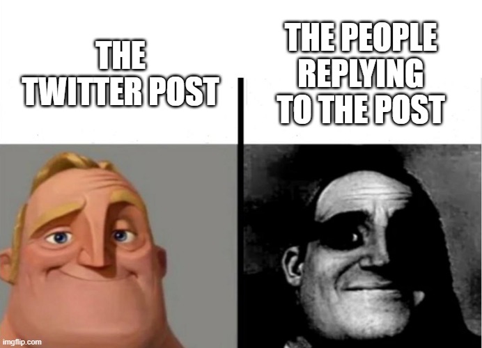 Teacher's Copy | THE PEOPLE REPLYING TO THE POST; THE TWITTER POST | image tagged in teacher's copy | made w/ Imgflip meme maker