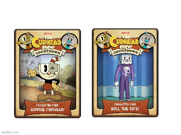 i got these cards of the countdown (i have netflix) | image tagged in blank white template,cuphead,netflix | made w/ Imgflip meme maker