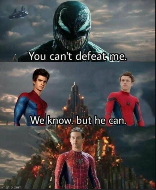 image tagged in memes,spiderman,you can't defeat me | made w/ Imgflip meme maker