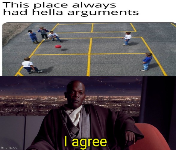 Lots of arguements | I agree | image tagged in mace windu i agree,memes,argument | made w/ Imgflip meme maker