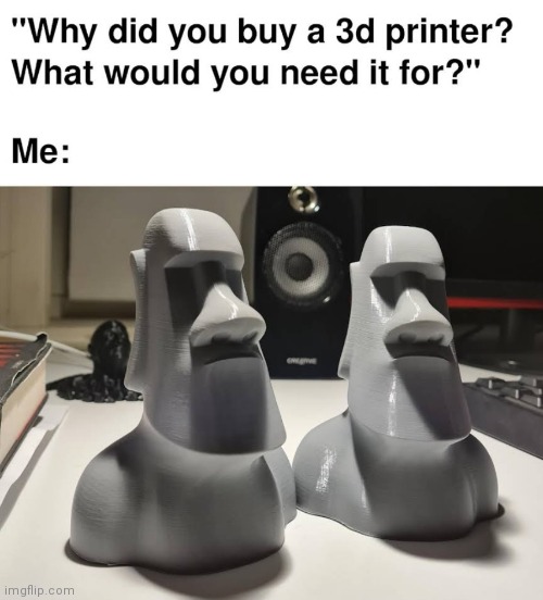 image tagged in memes,3d printing | made w/ Imgflip meme maker