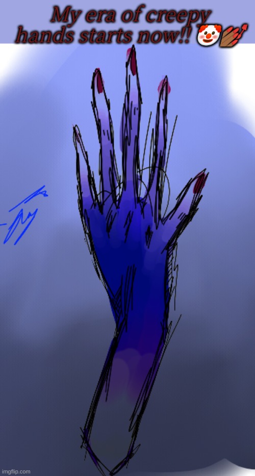 Welcome to my "Era of creepy hands" I named this hand "The feels" | My era of creepy hands starts now!! 🤡💅🏾 | image tagged in drawing,drawings | made w/ Imgflip meme maker