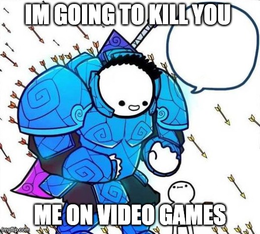 Pro Gamer Noob Gamer | IM GOING TO KILL YOU; ME ON VIDEO GAMES | image tagged in pro gamer noob gamer | made w/ Imgflip meme maker
