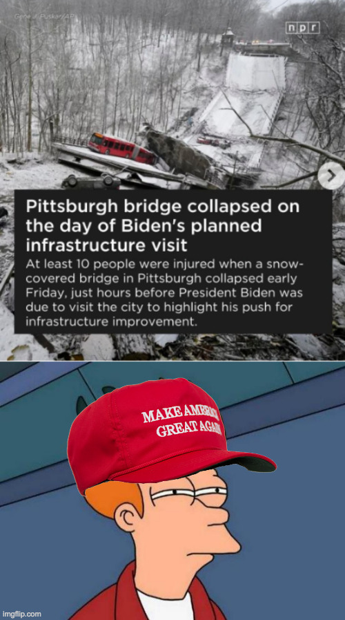 Staged for Biden's benefit and  certainly *not* that infrastructure is crumbling. | image tagged in memes,futurama fry,conspiracy theory,suspicious,infrastructure | made w/ Imgflip meme maker