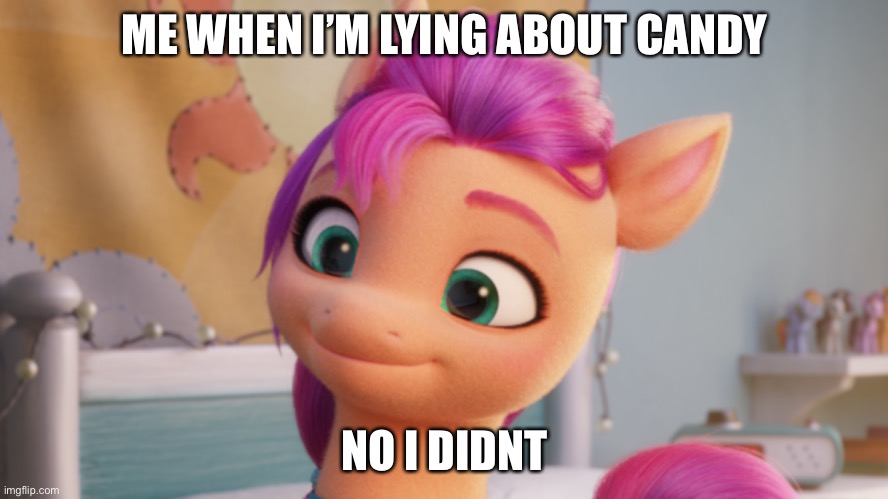 I do this sometimes | ME WHEN I’M LYING ABOUT CANDY; NO I DIDN’T | image tagged in meme | made w/ Imgflip meme maker