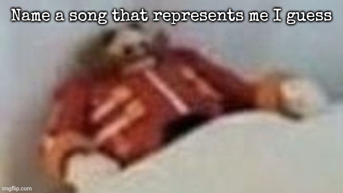 Eggman | Name a song that represents me I guess | image tagged in eggman | made w/ Imgflip meme maker