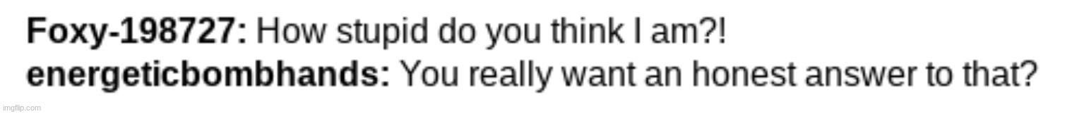 wow. | made w/ Imgflip meme maker