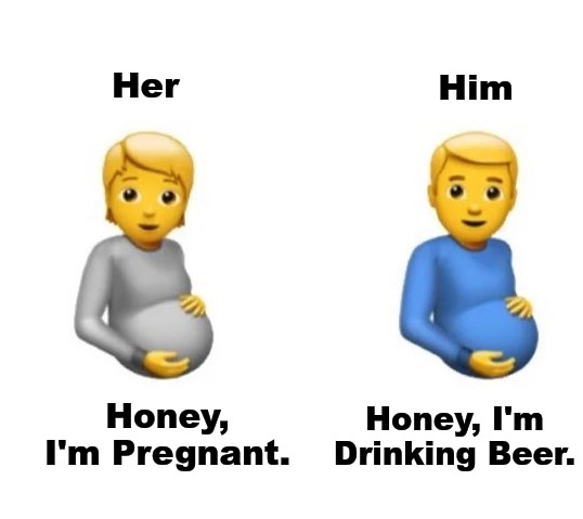 Apples to Oranges | Him; Her; Honey, I'm Drinking Beer. Honey, I'm Pregnant. | image tagged in apple,emojis,woke,special kind of stupid | made w/ Imgflip meme maker