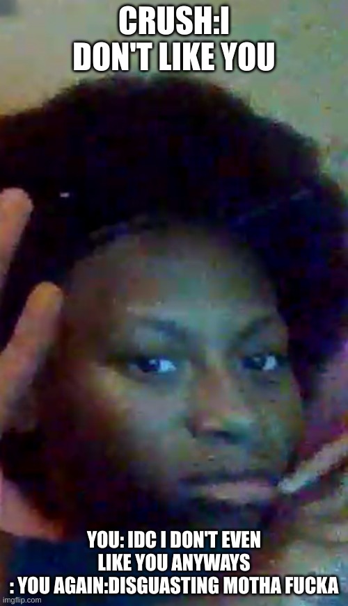 This is a meme about my sister me and her laugh at it! | image tagged in funny | made w/ Imgflip meme maker